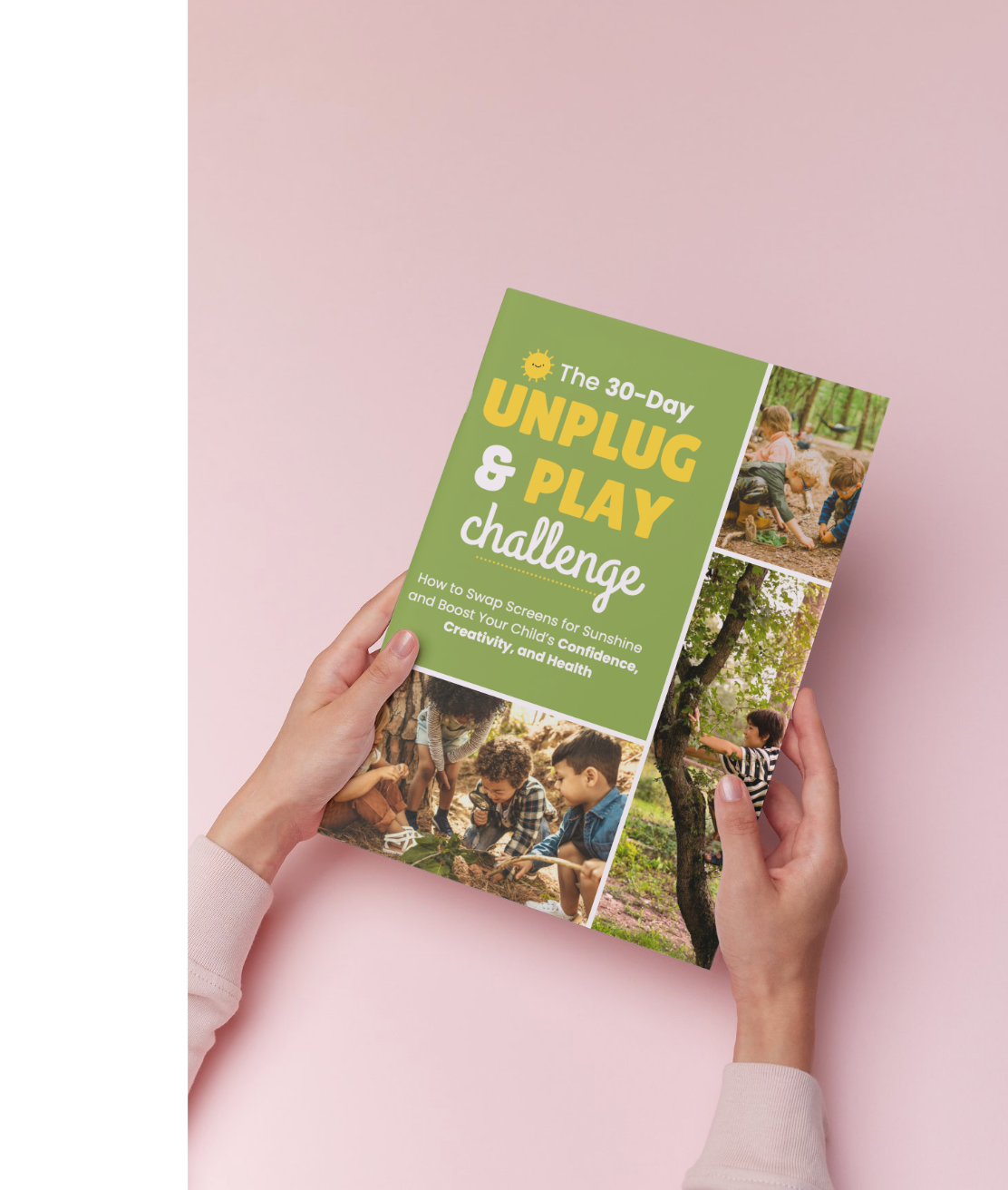 Unplug & Play: The 30-Day Challenge to Help Your Kids Swap Screens for Sunshine (eBook)